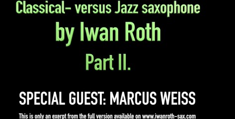 Classical- versus Jazz saxophone : Part II.