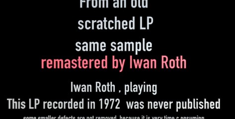 Same recording Processed / Remastered by Iwan Roth